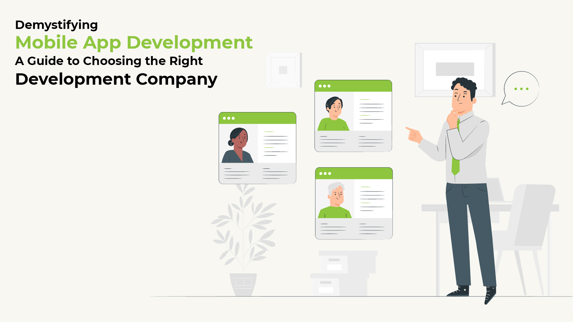 Demystifying Mobile App Development: A Guide to Choosing the Right Development Company