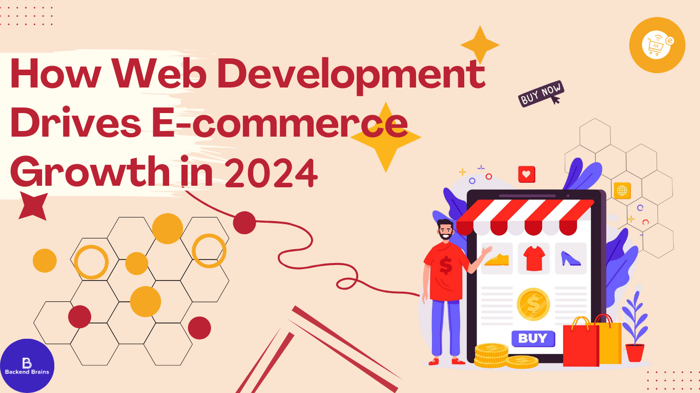 How Web Development Drives E-commerce Growth in 2024