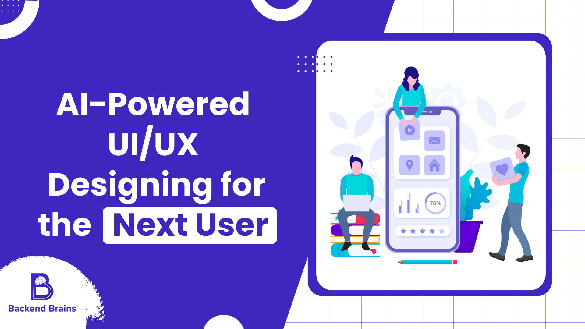 AI-Powered UI/UX: Designing for the “Next User”
